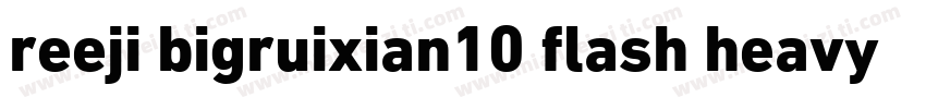 reeji bigruixian10 flash heavy字体转换